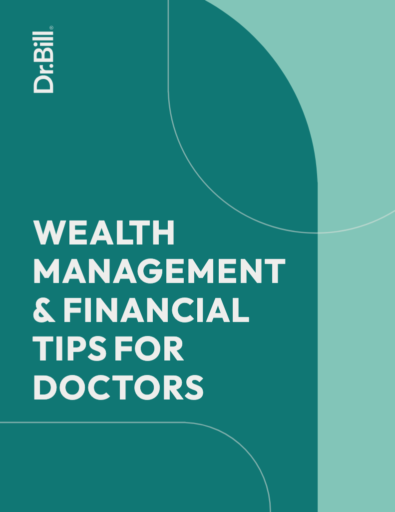 Dr.Bill eBook, Wealth Management & Financial Tips for Doctors